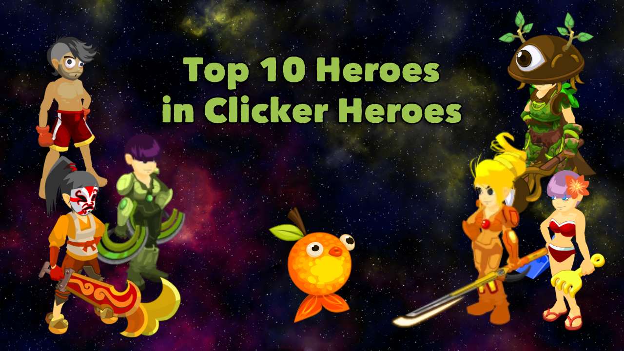 The Best Heroes in Clicker Heroes A Player's Guide
