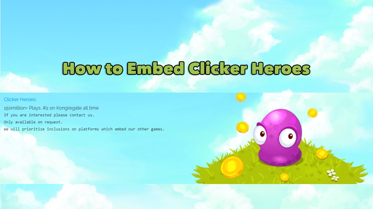 How to Embed Clicker Heroes for Increased Site Interaction