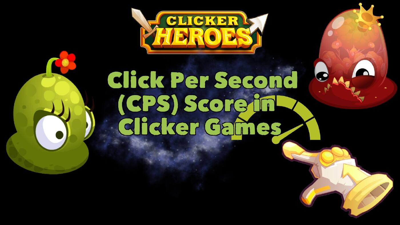 An Image with blog title "CPS Score in Clicker Games" and Game elements from Clicker Heroes