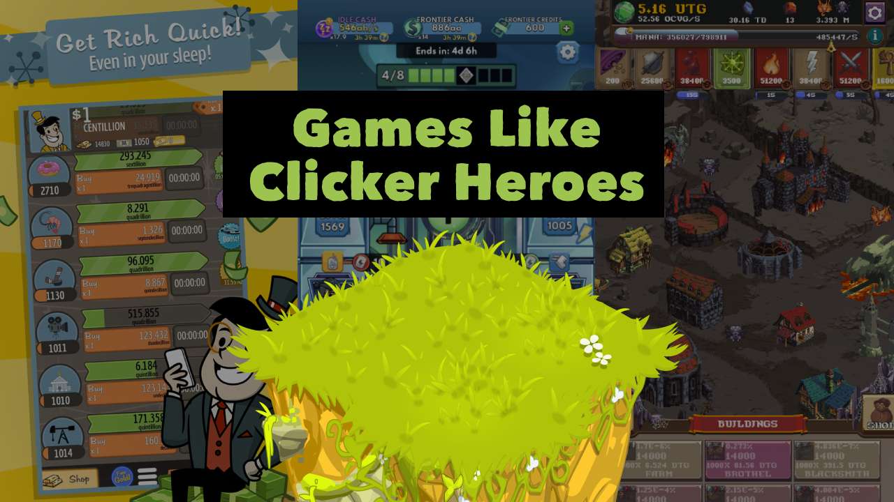 5 Games Like Clicker Heroes Top Idle Games to Play