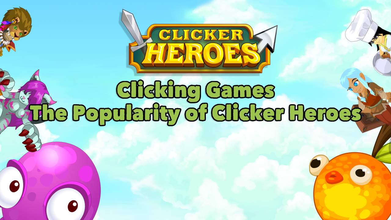 Clicking Games Exploring the Popularity of Clicker Heroes