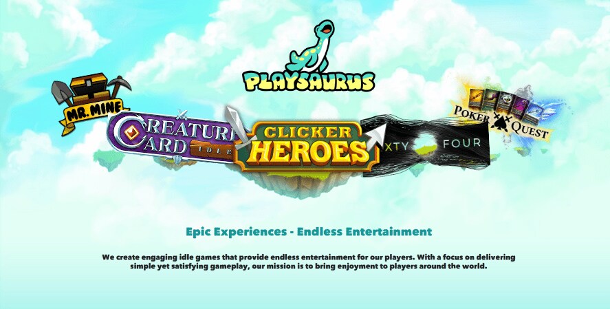 Promotional banner for Playsaurus showcasing their games, including Mr. Mine, Creature Card Idle, Clicker Heroes, Poker Quest, and Sixty Four, with the tagline 'Epic Experiences - Endless Entertainment' set against a bright sky background.