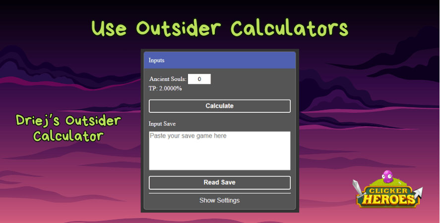 Clicker Heroes tip image titled 'Use Outsider Calculators' featuring a screenshot of Driej’s Outsider Calculator tool. The interface shows input fields for Ancient Souls, Transcendent Power, and a section to paste save game data. The Clicker Heroes logo appears in the bottom right corner with a dark purple and pink gradient background.