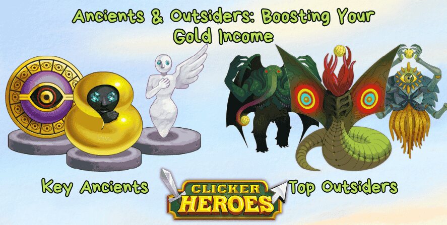 Illustration featuring gold-related Ancients and Outsiders from Clicker Heroes. On the left, three Key Ancients (including Dora, Libertas, and Mimzee) are shown. On the right, four Top Outsiders (including Ponyboy, Phandoryss, and Borb) are displayed. Title reads “Ancients & Outsiders: Boosting Your Gold Income” with the Clicker Heroes logo at the bottom.