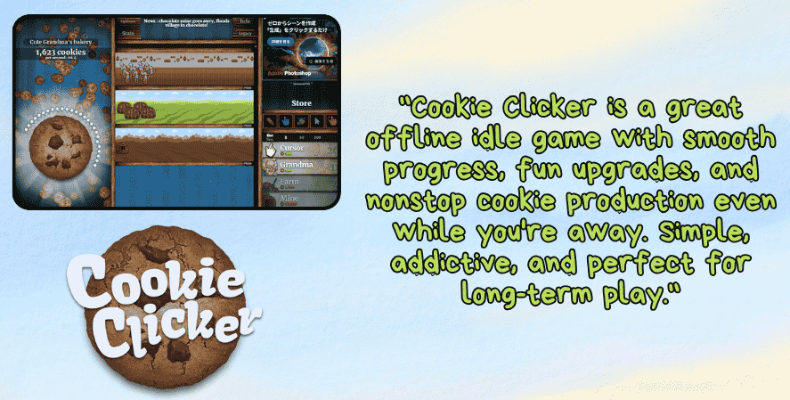 Cookie Clicker screenshot with quote highlighting it as a top offline idle game, known for smooth progress, nonstop cookie production, and long-term addictive gameplay. Includes game logo and interface.