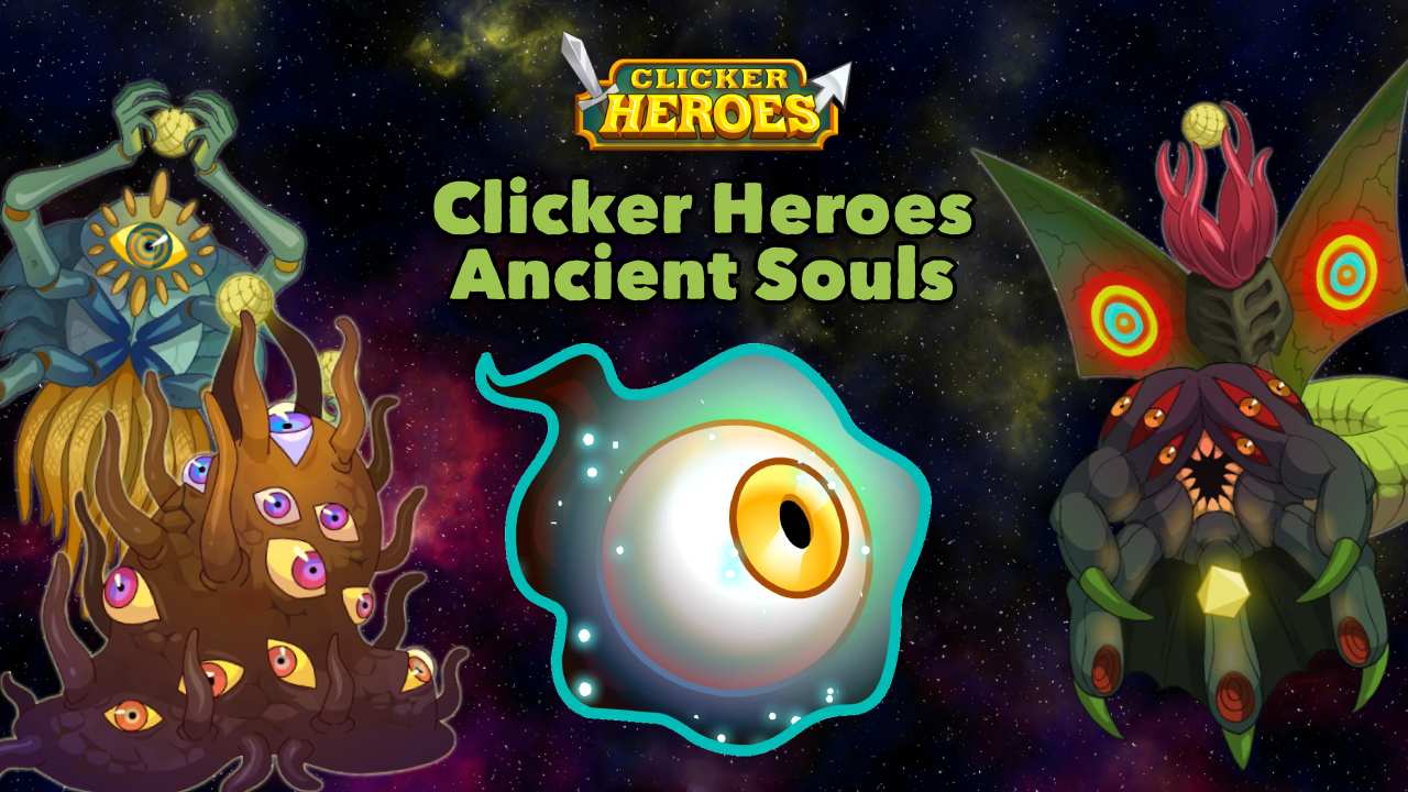 Clicker Heroes Ancient Souls Master the Ultimate Currency